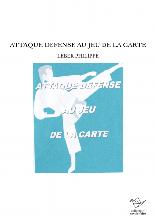 ATTAQUE DEFENSE AU JEU DE LA CARTE