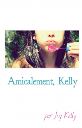 Amicalement, Kelly