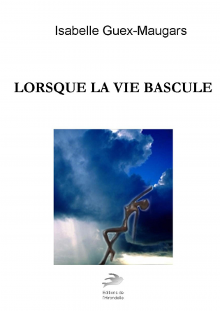 Lorsque la vie bascule