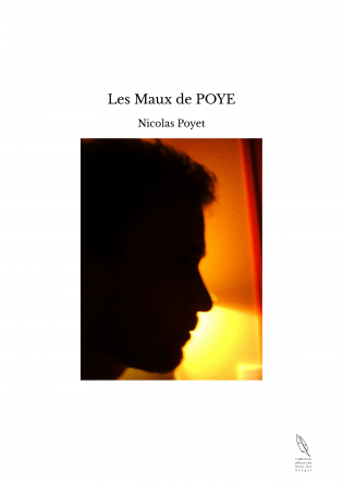 Les Maux de POYE