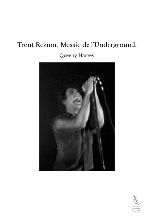 Trent Reznor, Messie de l'Underground.