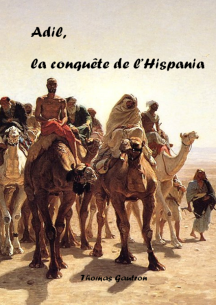 Adil, la conquête de l'Hispania