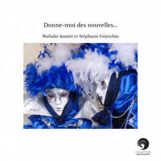 Donne-moi des nouvelles...