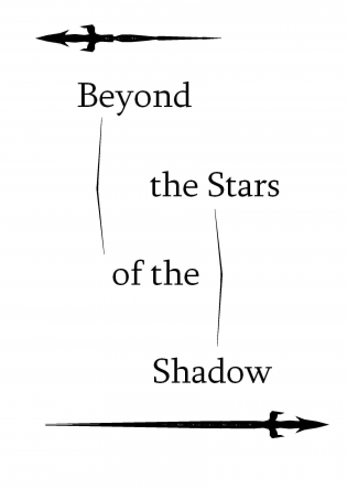 Beyond the Stars of the Shadow