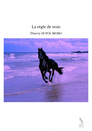 La règle de trois