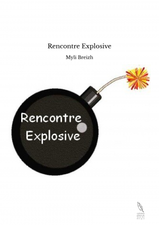 Rencontre Explosive