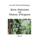 Bois Défendu et Chêne d'Argent