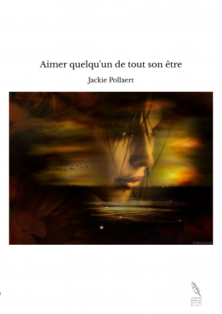 Aimer quelqu'un de tout son être