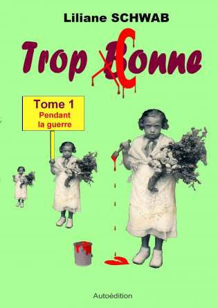 Trop Conne Tome 1 (Pendant la guerre)