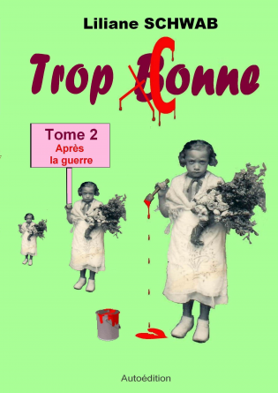 Trop Conne Tome 2 (Après la guerre)