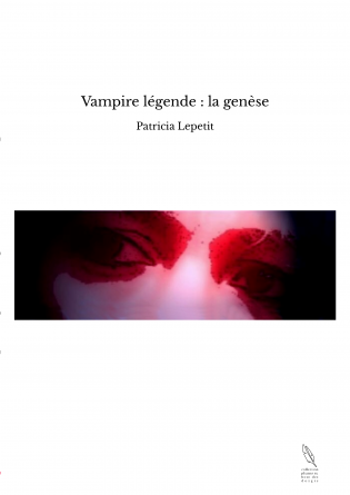 Vampire légende : la genèse