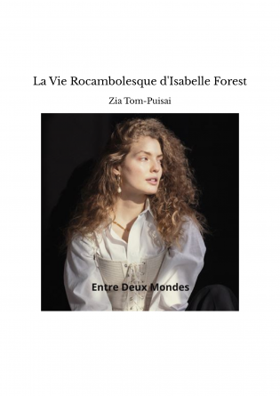 La Vie Rocambolesque d'Isabelle Forest