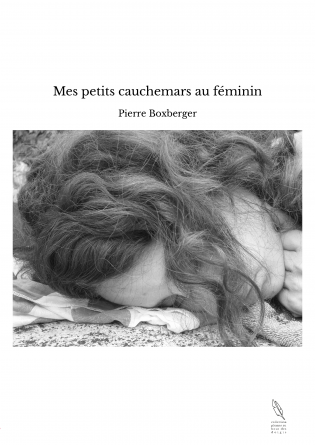 Mes petits cauchemars au féminin