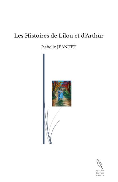 Les Histoires de Lilou et d'Arthur