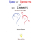 QUIZZ ET QUIZZETTE ET LES ZANIMOTS