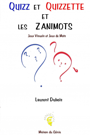 QUIZZ ET QUIZZETTE ET LES ZANIMOTS