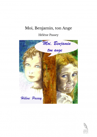 Moi, Benjamin, ton Ange