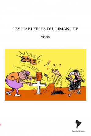 LES HABLERIES DU DIMANCHE