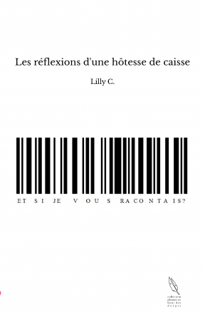 Les réflexions d'une hôtesse de caisse