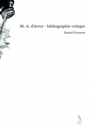 M.-A. d'Arvor - bibliographie critique
