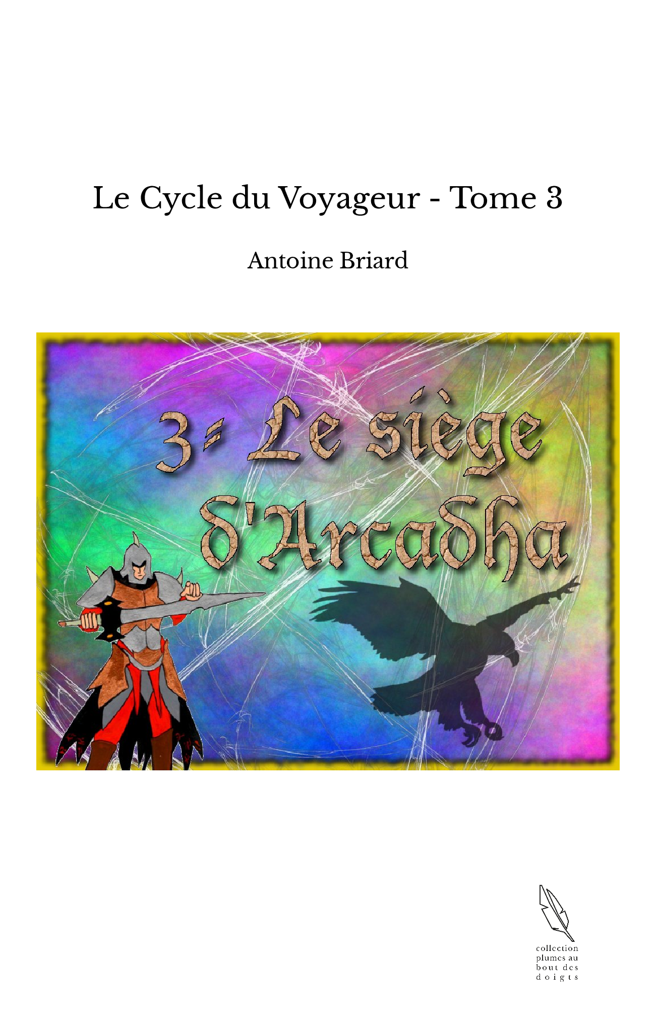 Le Cycle du Voyageur - Tome 3