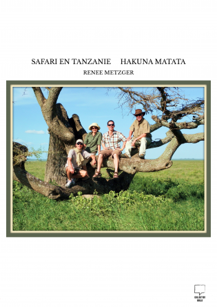 SAFARI EN TANZANIE HAKUNA MATATA