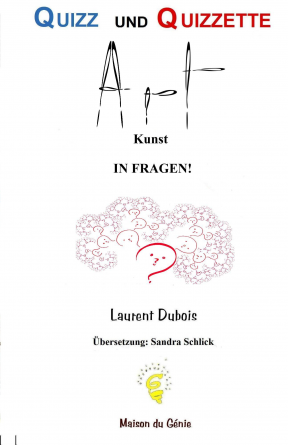 Quizz und Quizzette : Art in Fragen