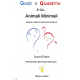 QUIZZ E QUIZZETTA : Animali Minimali