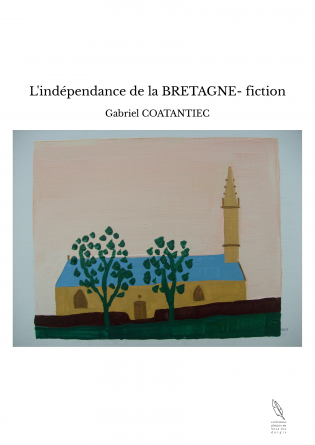 L'indépendance de la BRETAGNE- fiction