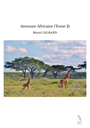 Aventure Africaine (Tome 2)