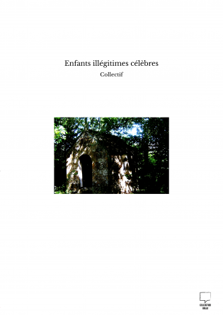 Enfants illégitimes célèbres