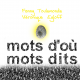 mots d'où, mots dits