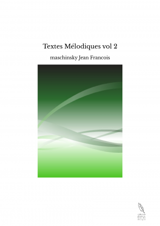 Textes Mélodiques vol 2