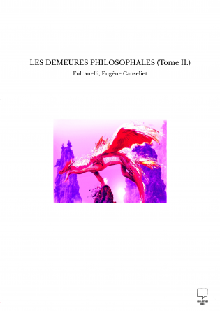 LES DEMEURES PHILOSOPHALES (Tome II.)