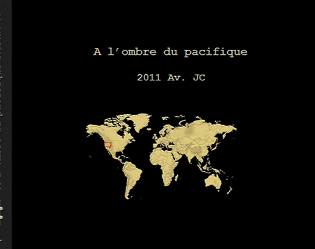 A l'ombre du pacifique. 2011 Av. JC