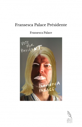 Fransesca Palace Présidente