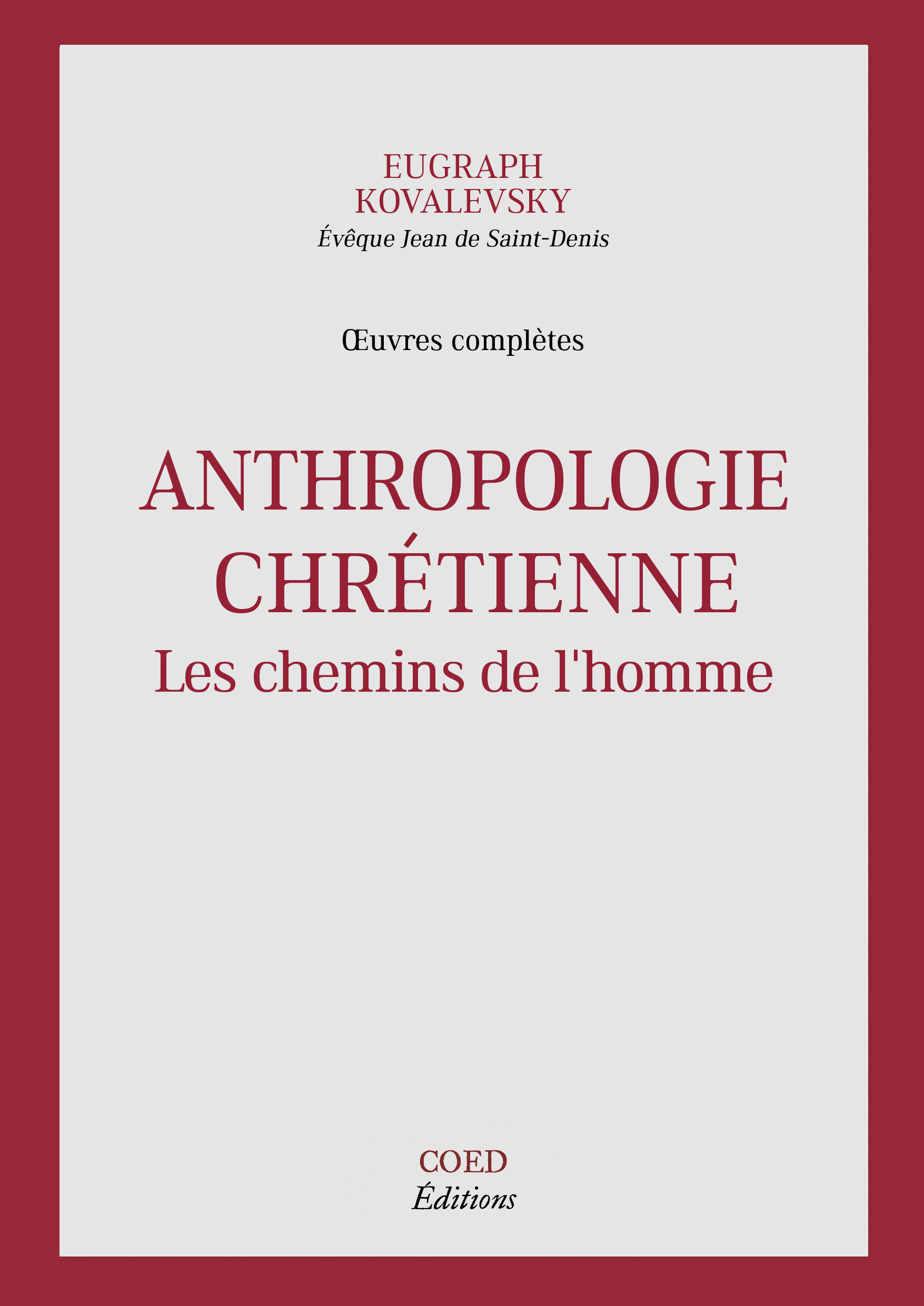 Anthropologie chrétienne, les chemins de l’homme