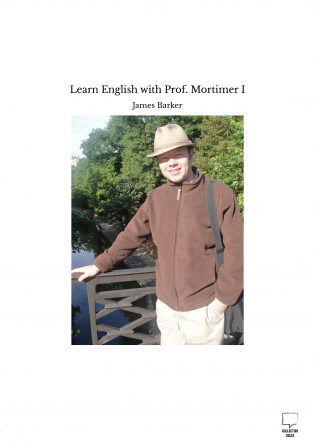 Learn English with Prof. Mortimer I
