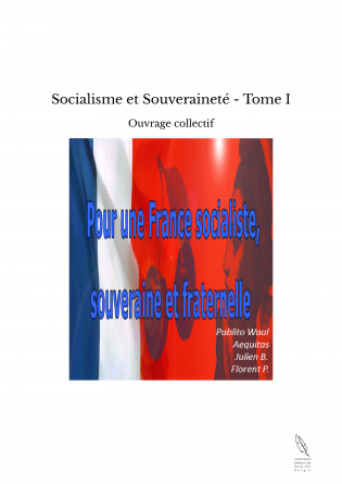 Socialisme et Souveraineté - Tome I