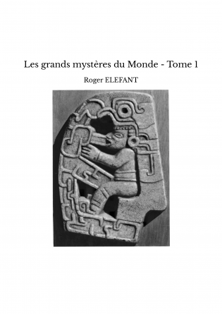 Les grands mystères du Monde - Tome 1