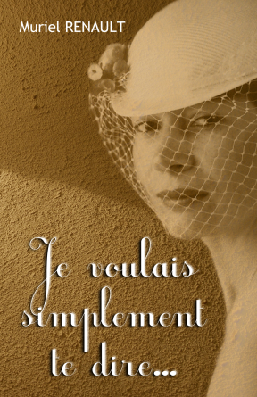 Je voulais simplement te dire...