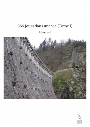 365 Jours dans une vie (Tome I)