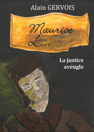 MAURICE L ou la justice aveugle