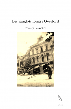 Les sanglots longs : Overlord