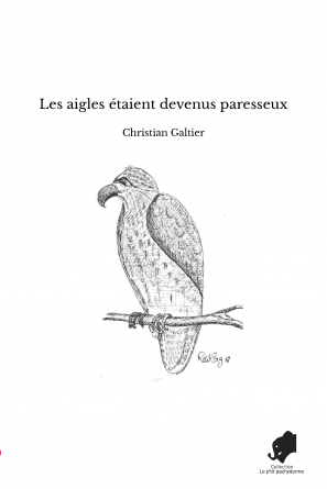 Les aigles étaient devenus paresseux