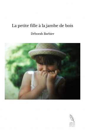 La petite fille à la jambe de bois