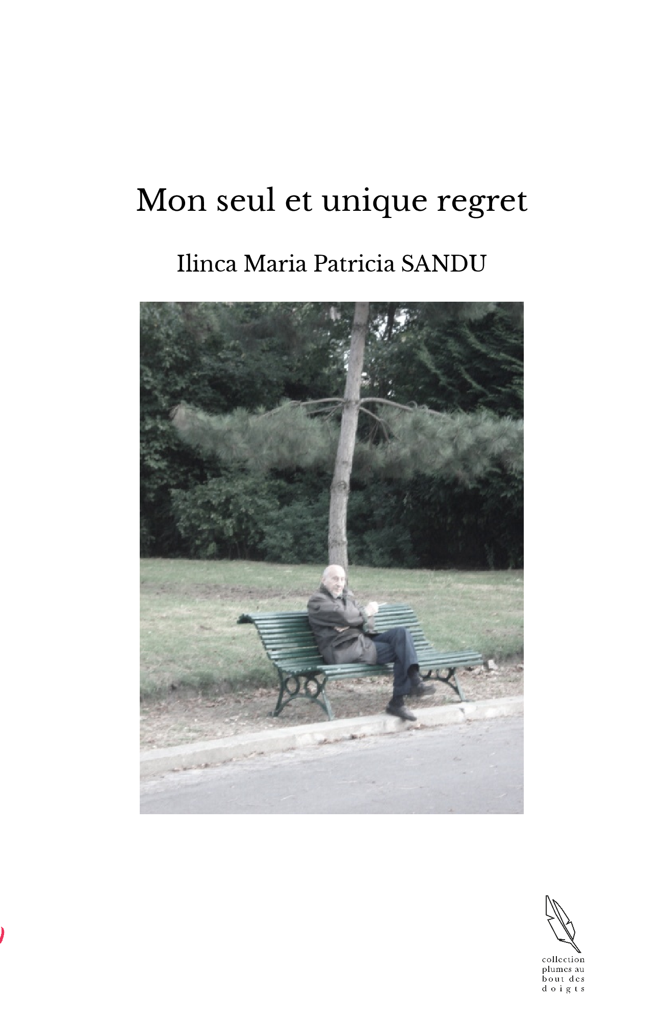 Mon seul et unique regret