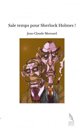 Sale temps pour Sherlock Holmes !
