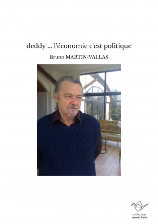 deddy ... l'économie c'est politique