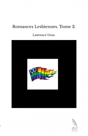 Romances Lesbiennes. Tome 2.
